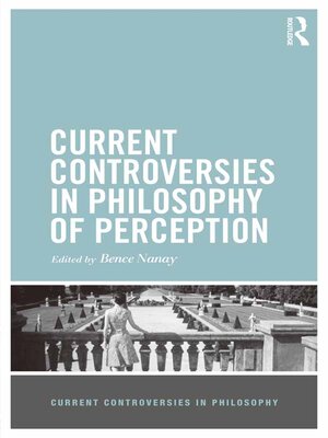 cover image of Current Controversies in Philosophy of Perception